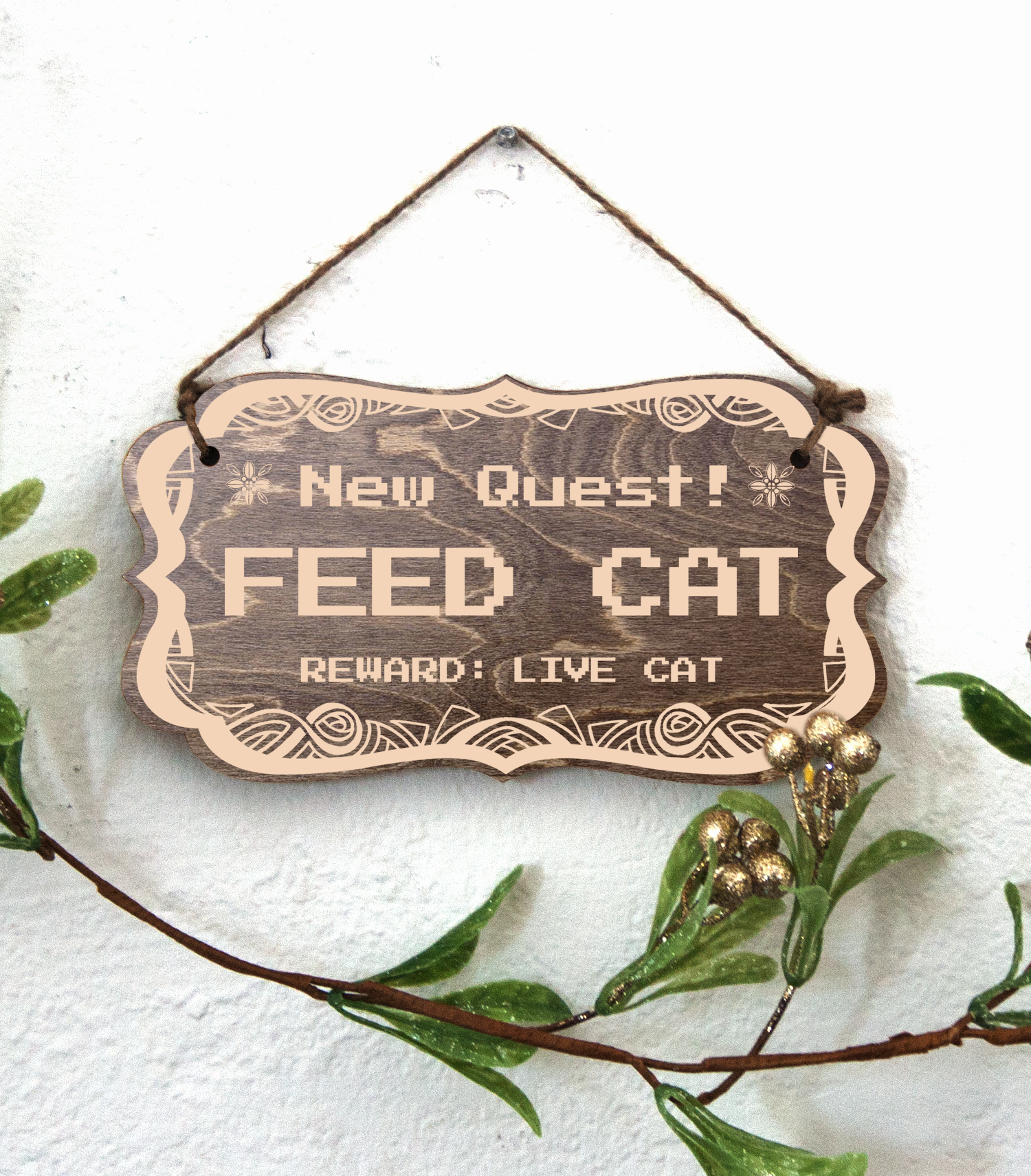 New Quest: Feed Cat, funny wooden sign